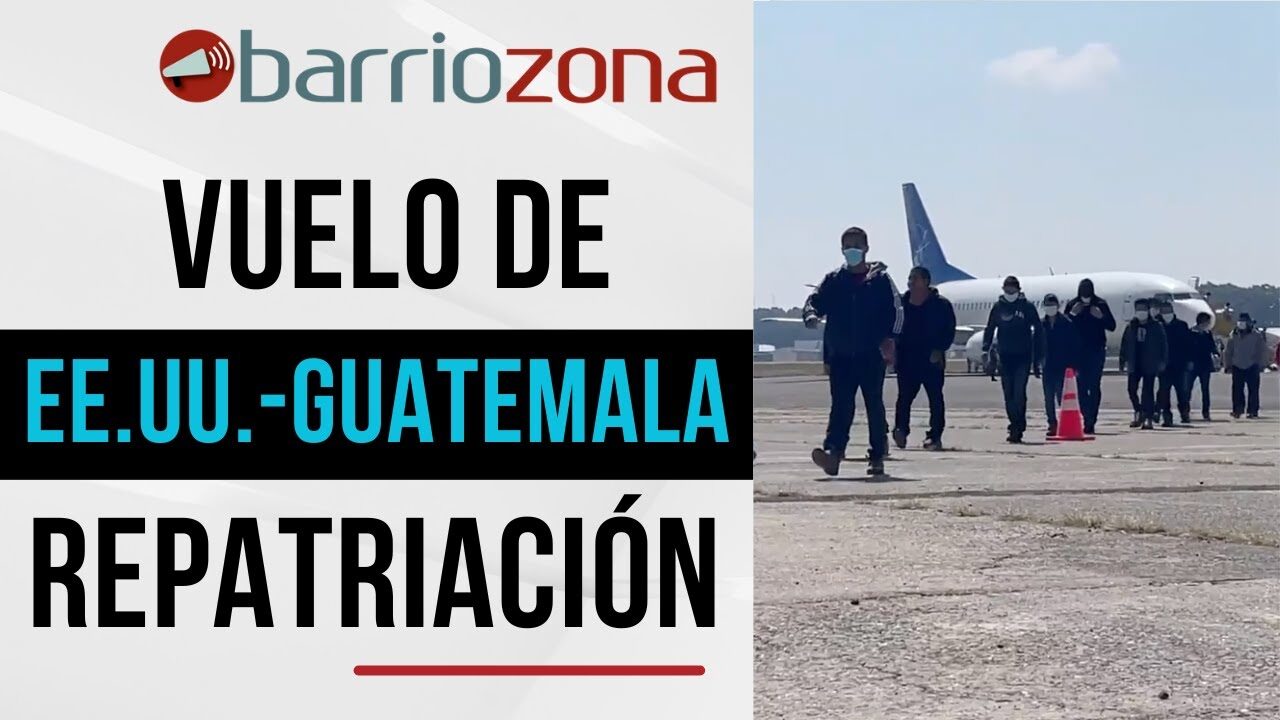 Repatriación de guatemaltecos de Estados Unidos a Guatemala