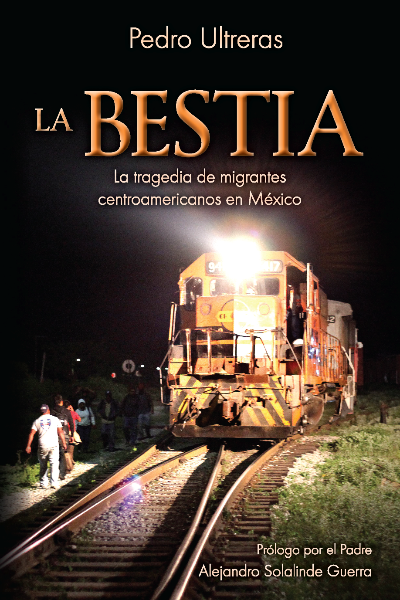 Portada del libro La bestia La tragedia de los migrantes centroamericanos en México, publicado por HISI.