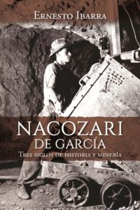 Nacozari de García, tres siglos de historia y minería