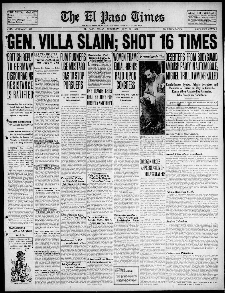 La edición del 21 de julio de 1923 de "The El Paso Times" destaca en su titular de la primera plana el asesinato del líder revolucionario. El magnicidio de Pancho Villa causó impacto no sólo México en la región fronteriza, sino también el resto de los Estados Unidos.