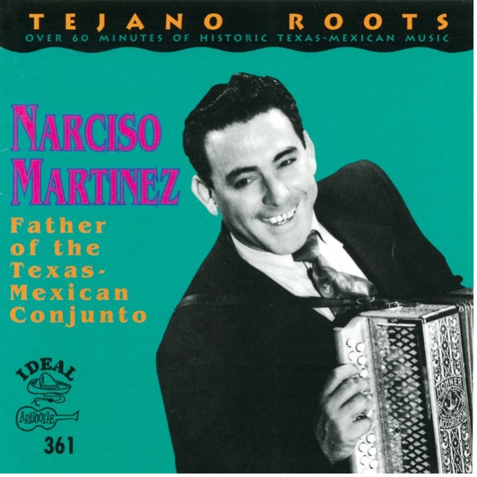 La portada del disco Father of the Mexican-Texas Conjunto (selecciones grabadas entre 1946 y 1961) de Narciso Martínez